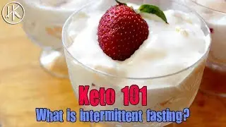 Keto 101 - What is Intermittent fasting? | Keto Basics