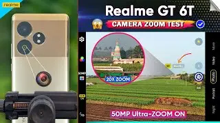 Realme GT 6T Camera Zoom Test | Realme GT 6T 50MP Camera Zoom Video Test | Realme GT 6T Camera Test