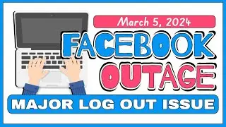 Facebook Outage: Major Log Out Issue - March 5, 2024