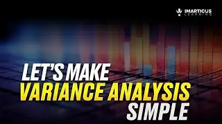 Variance Analysis Explained: Actuals vs Budget | CMA Masterclass