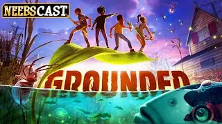 Let's get Tiny and Survive - Moving into Our Grounded Series (Neebscast)