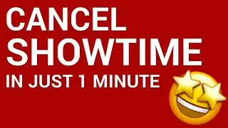 How to cancel Showtime in just 1 minute!