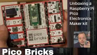 Unboxing the Pico Bricks - Raspberry Pi Pico Maker Kit