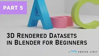 3D Rendered Datasets in Blender for Beginners, Part 5 [FREE COURSE]