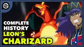 Leon’s Charizard: From Charmander to MASTERS 8 | Complete History