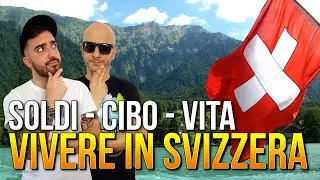 COME SI VIVE IN SVIZZERA?! LAVORO, STIPENDIO, CIBO etc.