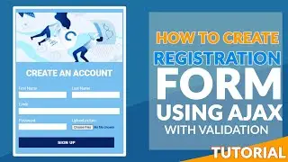 How to Create A Registration Form Using jQuery Ajax with Validation  - PHP Tutorial | MySQLi