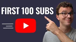 How to Get 100 Subscribers on YouTube in 2020 (13 Tips)