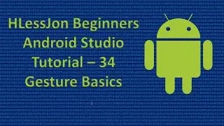 Beginners Android Studio Tutorial – 34 Gesture Basics