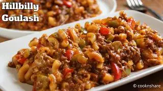 Down Home Hillbilly Goulash (Goulag) - One Pan | 30 Minutes