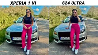 Sony Xperia 1 VI VS Samsung S24 Ultra Camera Comparison