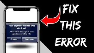 Your Payment Method Was Declined on iPhone | Fix Your Payment Method Was Declined App Store iOS 16