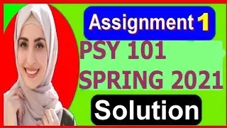 PSY101 Assignment NO 1 Solution Spring2021 || Assignment 