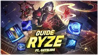 GUIDE RYZE - BUILD, RUNES & COMBO (Ft Getslide - Master)