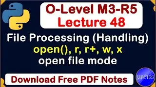 O-Level M3 R5 | Python File Processing, file handling, file open mode | Lecture 48