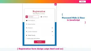 How To Create Registration Form Using HTML & CSS || Password Icons Hide & Show in javascript