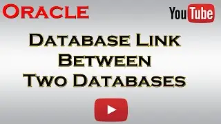 How to Create Database Link Between Two Oracle Databases / Instances | Oracle 11g (R2) | With Syntax
