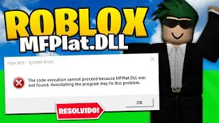 Como Resolver o Erro MFPlat.DLL do Roblox!