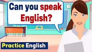 Improve English Speaking Skills Everyday | English Conversation Practice for Beginners!