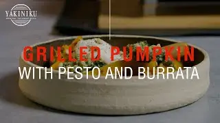 YAKINIKU® | Shichirin BBQ grill recept | Grilled pumpkin with burrata and homemade pesto