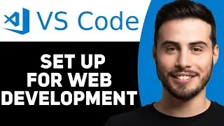 HOW TO SETUP VISUAL STUDIO CODE FOR WEB DEVELOPMENT | (2025 UPDATED TUTORIAL)