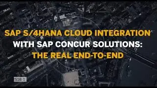 SAP S/4HANA Cloud integration with SAP Concur solutions: the real end-to-end