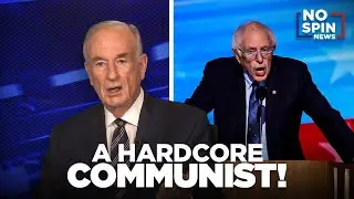 OReilly: Bernie Sanders a Communist!