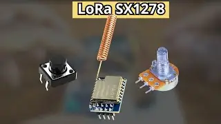 Mastering Wireless LED Control with LoRa SX1278 in Just 16 min