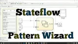 Simulink Tutorial - 28 - Stateflow Chart - Pattern Wizard