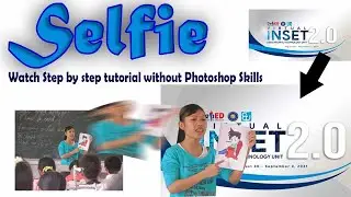 Paano gumawa ng SELFIE para sa Virtual INSET 2.0 | How to create selfie for Virtual Inset 2.0