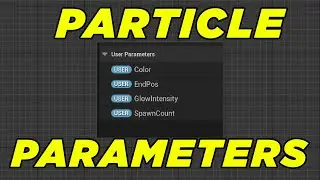 Particle Parameters - Niagara Course #6