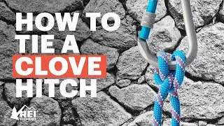 Rock Climbing: How to Tie a Clove Hitch