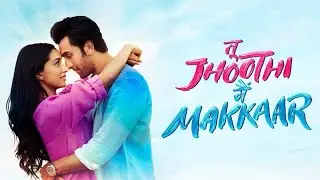 Tu Jhooti Mai Makkar Movies 2023 - Ranvir Kapoor, Shradha Kapoor Movies
