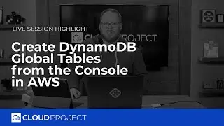 Creating DynamoDB Global Tables from the AWS Console