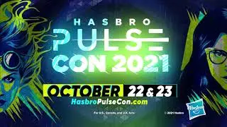 ARE. YOU. READY?! - Hasbro Pulse Con 2021