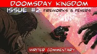 Doomsday Kingdom Comic #2 WRITER COMMENTARY