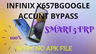 infinix smart 5 google account  bypass/infinix x657b frp bypass