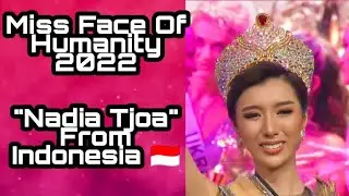 Full Performance Nadia Tjoa As Miss Of Humanity 2022