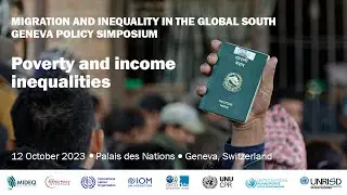 Poverty, Income Inequalities and Migration in the Global South | Policy Symposium on Migration