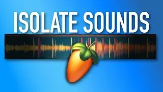 How to Isolate Sounds in a Sample FL Studio 21