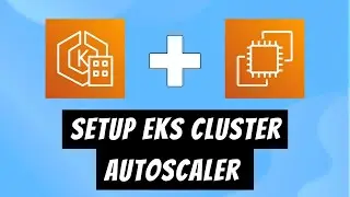 Setup EKS Cluster Autoscaler in 6 mins