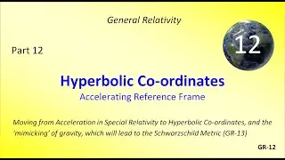 Hyperbolic Co-ordinates – The ‘Accelerating Frame of Reference’