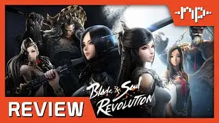 Blade & Soul: Revolution Review - Noisy Pixel