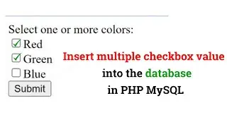 how to insert multiple checkbox values in PHP || Saving Multiple Checkbox Selections to a Database