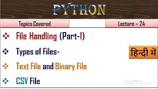 File Handling in Python| Lecture-24 | Python File Handling