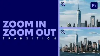 Zoom In Zoom Out Transition in Premiere Pro