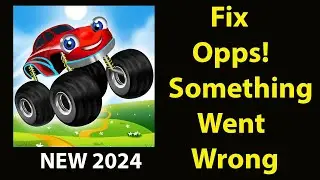 Fix Monster Truck Game For Kids App Oops Something Went Wrong Error