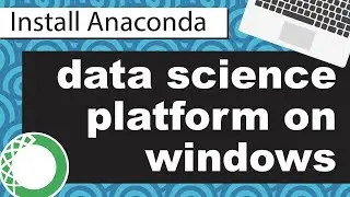 Install Anaconda Windows
