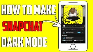 How To Get Dark Mode On Snapchat - 2024