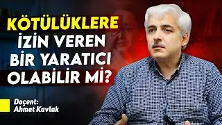 Allah neden kötülüklere izin veriyor? İslam bu konuda ne diyor? Doç Dr. Ahmet Kavlak hocaya sorduk